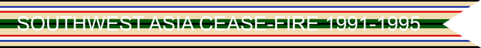 Cease-Fire 12 April 1991-30 November 1995 U.S. Army Campaign Streamer